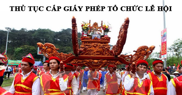 Thủ tục cấp giấy phép tổ chức lễ hội