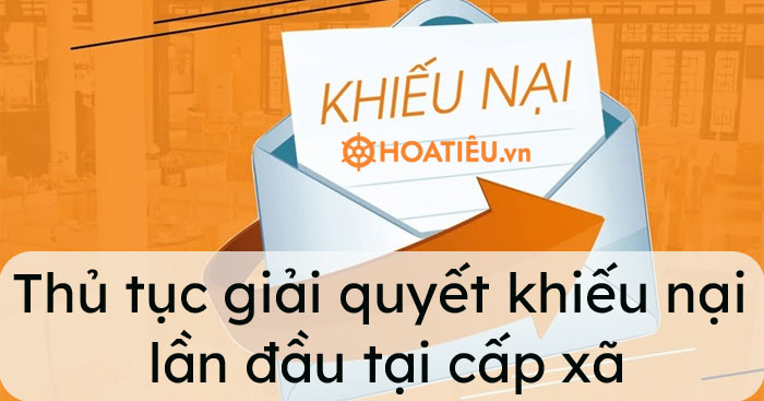 Thủ tục giải quyết khiếu nại lần đầu tại cấp xã