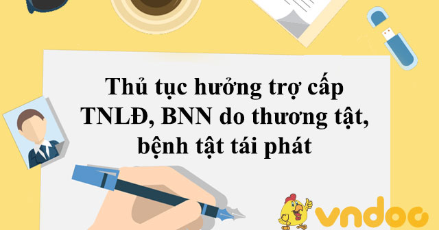 Thủ tục hưởng trợ cấp TNLĐ, BNN do thương tật, bệnh tật tái phát