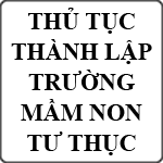 Thủ tục thành lập trường mẫu giáo mầm non ngoài công lập