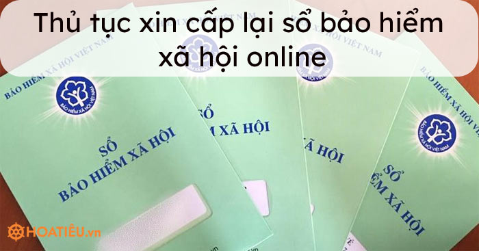 Thủ tục xin cấp lại sổ bảo hiểm xã hội online