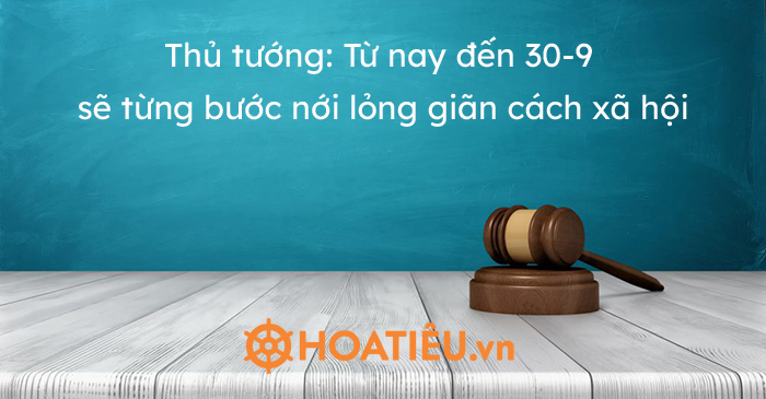 Thủ tướng: Từ nay đến 30-9 sẽ từng bước nới lỏng giãn cách xã hội
