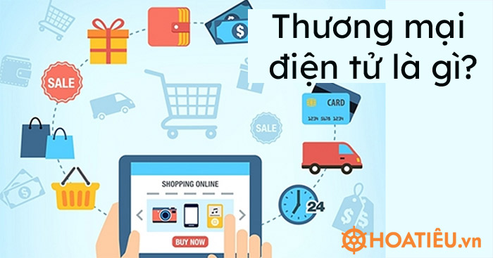 Thương mại điện tử là gì?