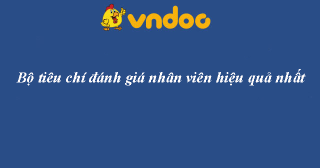 Tiêu chí đánh giá nhân viên