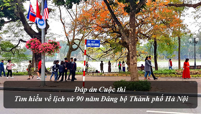 Đáp án Cuộc thi Tìm hiểu về lịch sử 90 năm Đảng bộ Thành phố Hà Nội