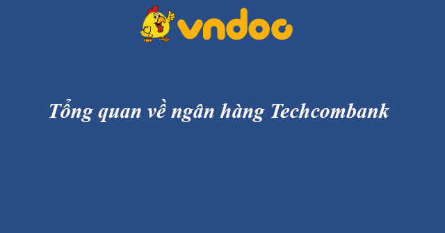 Techcombank – Ngân hàng TMCP Kỹ thương Việt Nam