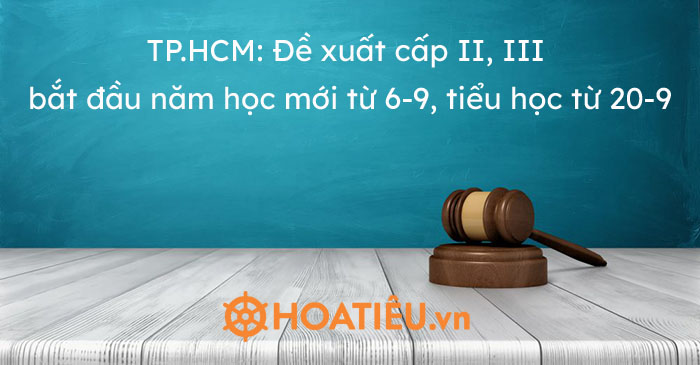 TP.HCM: Đề xuất cấp II, III bắt đầu năm học mới từ 6-9, tiểu học từ 20-9