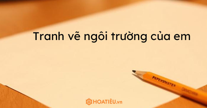 Tranh vẽ ngôi trường của em