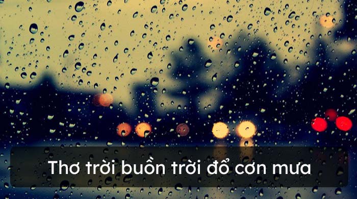 Trời buồn trời đổ cơn mưa