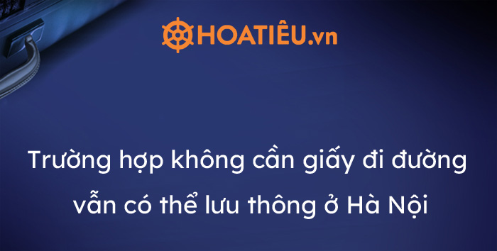 Trường hợp không cần giấy đi đường vẫn có thể lưu thông ở Hà Nội