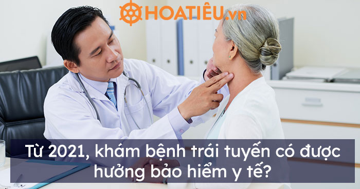 Từ 2021, khám bệnh trái tuyến có được hưởng bảo hiểm y tế?