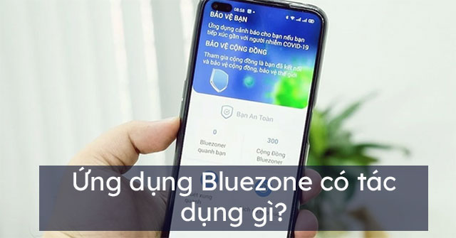 Bluezone có tác dụng gì?