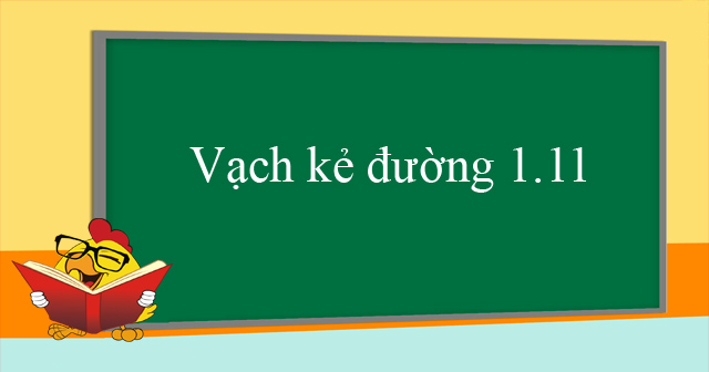 Vạch kẻ đường 1.11