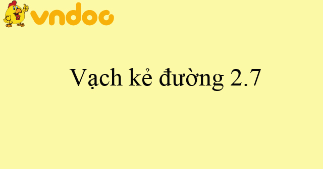 Vạch kẻ đường 2.7