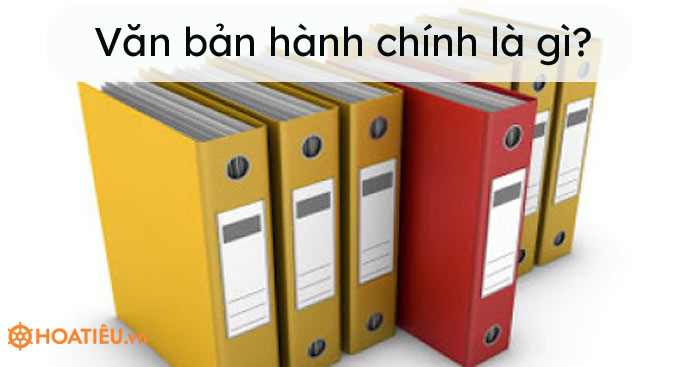 Văn bản hành chính là gì?
