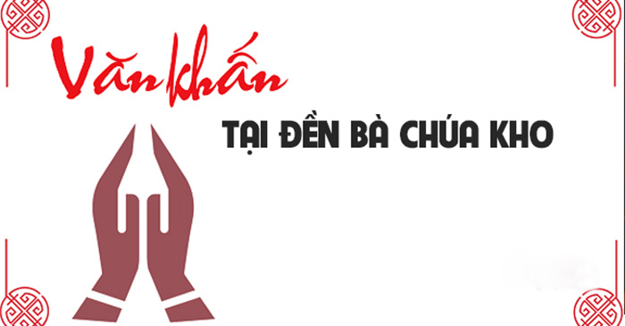 Văn khấn đền Bà Chúa Kho chuẩn nhất