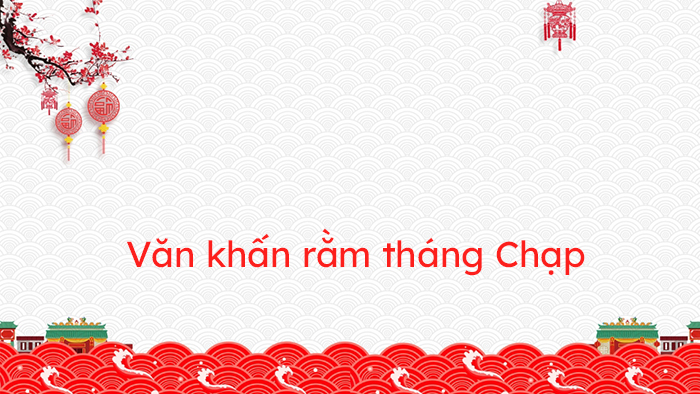 Văn khấn Rằm tháng Chạp Tân Sửu 2021