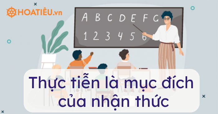 Ví dụ thực tiễn là mục đích của nhận thức