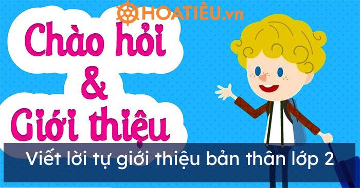 Viết lời tự giới thiệu bản thân lớp 2