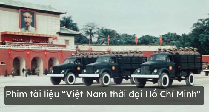 Việt Nam thời đại Hồ Chí Minh biên niên sử truyền hình