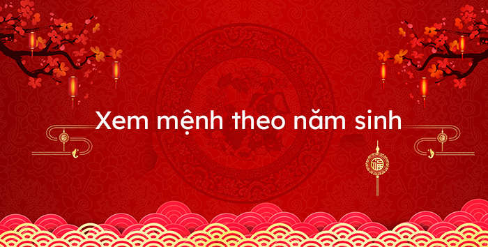 Xem mệnh theo năm sinh chuẩn nhất