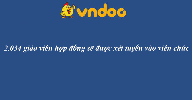 2.034 giáo viên hợp đồng sẽ được xét tuyển vào viên chức
