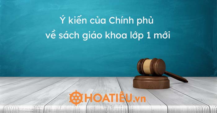 Ý kiến của Chính phủ về sách giáo khoa lớp 1 mới