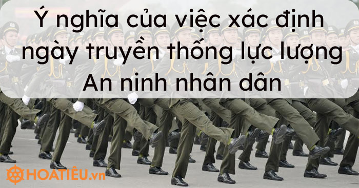 Ý nghĩa của việc xác định ngày truyền thống lực lượng an ninh nhân dân